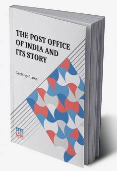 The Post Office Of India And Its Story