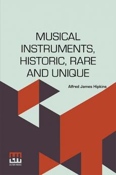 Musical Instruments Historic Rare And Unique