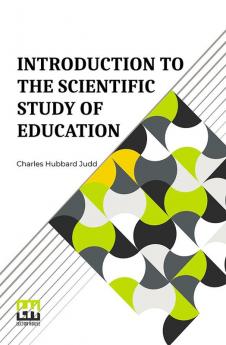 Introduction To The Scientific Study Of Education