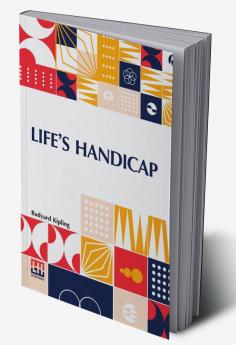 Life’s Handicap: Being Stories Of Mine Own People