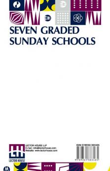 Seven Graded Sunday Schools: A Series Of Practical Papers Edited By Jesse Lyman Hurlbut