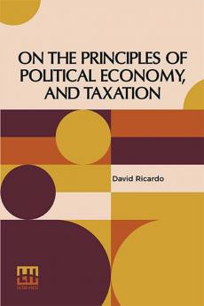 On The Principles Of Political Economy And Taxation
