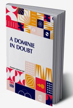 A Dominie In Doubt