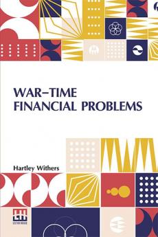 War-Time Financial Problems
