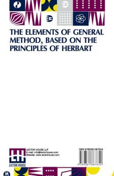 The Elements Of General Method Based On The Principles Of Herbart