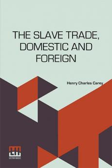 The Slave Trade Domestic And Foreign