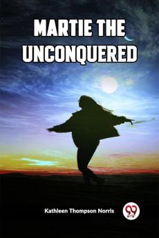 Martie The Unconquered