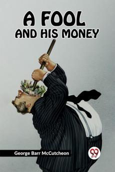 A Fool And His Money