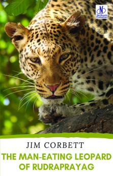 THE MAN-EATING LEOPARD OF RUDRAPRAYAG