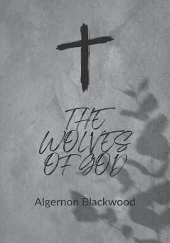The Wolves of God