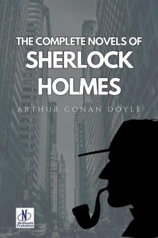 The Complete Novels of Sherlock Holmes