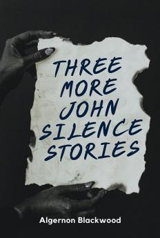 Three More John Silence Stories