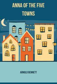 Anna of The Five Towns