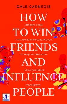 How to win friends and Influence People by Dale Carnegie