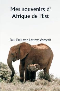 Mes souvenirs d'  Afrique de l'Est