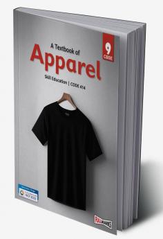 A Textbook of Apparel Class 9 (Skill Education- Code 414) for CBSE 2024-25