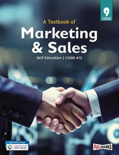 A Textbook of Marketing and Sales Class 9 (Skill Education- Code 412) for CBSE 2024-25