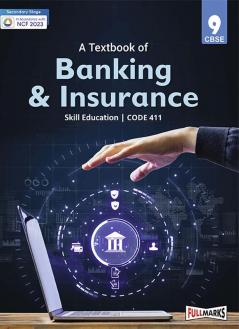 A Textbook of Banking & Insurance Class 9 (Skill Education- Code 411) for CBSE 2024-25