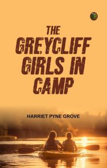 The Greycliff Girls in Camp