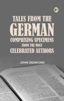 Tales from the German Comprising specimens from the most celebrated authors