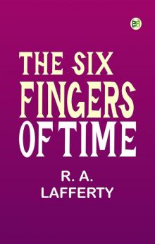The Six Fingers of Time