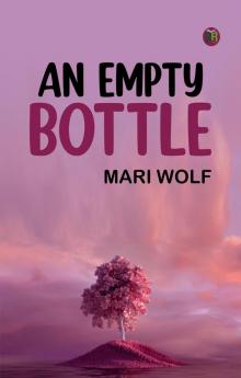 An Empty Bottle