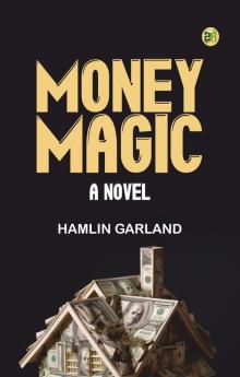 Money Magic: A Novel