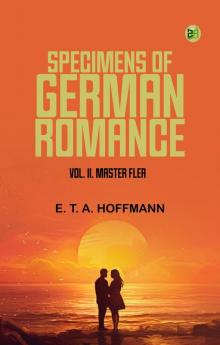 Specimens of German Romance; Vol. II. Master Flea