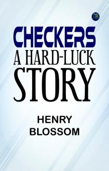 Checkers: A Hard-luck Story