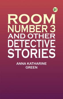 Room Number 3 and Other Detective Stories
