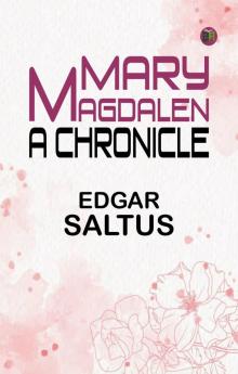 Mary Magdalen A Chronicle