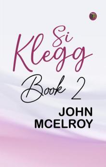 Si Klegg Book 2