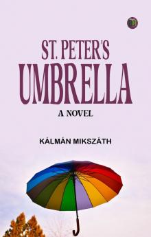 St. Peter's Umbrella: A Novel