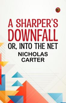 A Sharper's Downfall; Or Into the Net