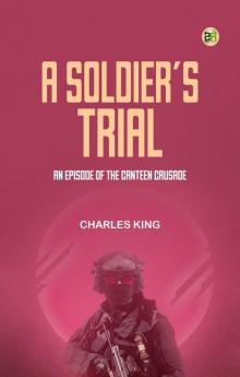 A Soldier's Trial: An Episode of the Canteen Crusade