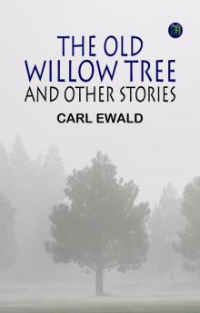 The Old Willow Tree and Other Stories