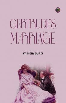 Gertrude's Marriage
