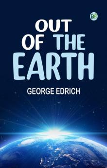Out of the Earth