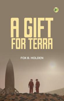 A Gift For Terra