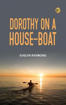 Dorothy on a House-Boat