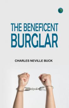 The Beneficent Burglar