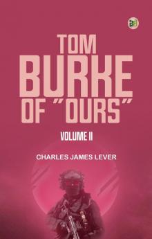 Tom Burke Of Ours Volume II