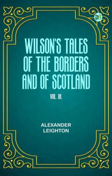 Wilson's Tales of the Borders and of Scotland Vol .IX.