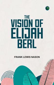 The Vision of Elijah Berl