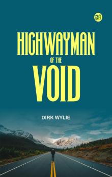 Highwayman of the Void