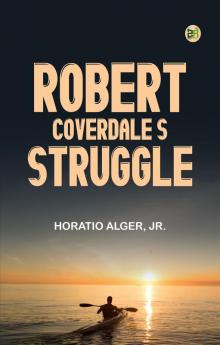 Robert Coverdale's Struggle