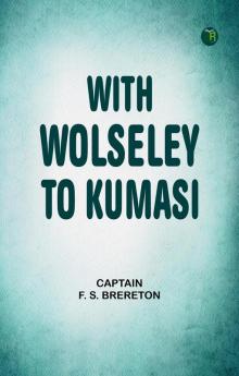 With Wolseley to Kumasi