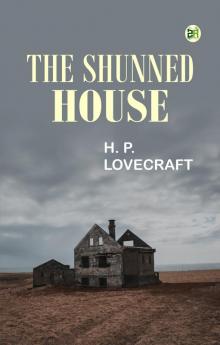The Shunned House