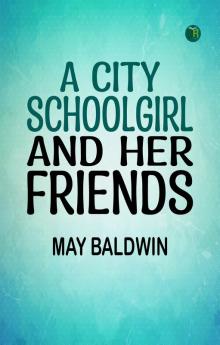 A City Schoolgirl and Her Friends