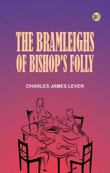 The Bramleighs of Bishop's Folly